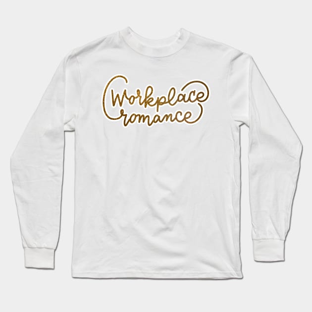 Workplace romance Long Sleeve T-Shirt by cinefille